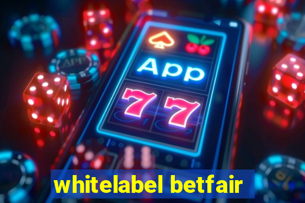 whitelabel betfair